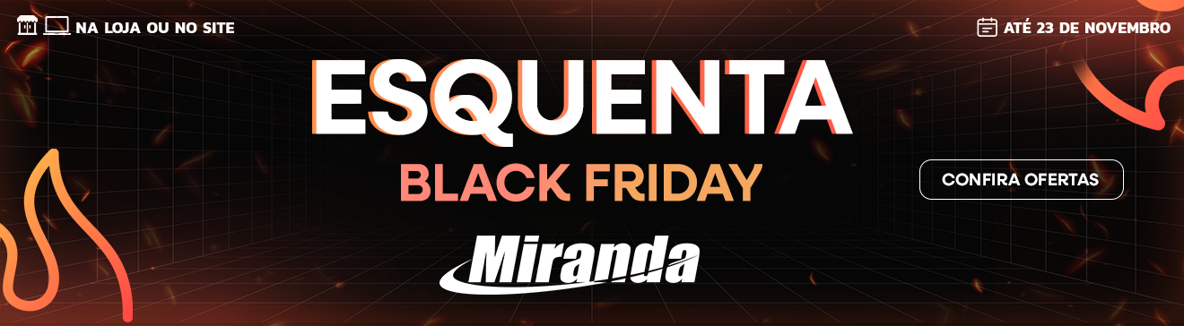 Banner Home - Esquenta Black Friday Miranda 2025